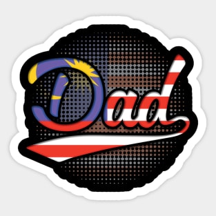 Malaysian Dad - Gift for Malaysian From Malaysia Sticker